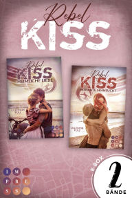 Title: Rebel Kiss: Die prickelnde Bad-Boy-Romance-Dilogie in einer E-Box!: Knisternde Beach Romance mit Forbidden Love und Love Triangle, Author: Lillemor Full