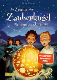 Title: Im Zeichen der Zauberkugel 2: Der Fluch des Skorpions: Fantastische Abenteuerreihe für Kinder ab 8 mit Spannung, Witz und Magie, Author: Stefan Gemmel