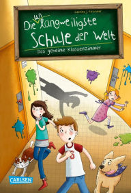Title: Die unlangweiligste Schule der Welt 2: Das geheime Klassenzimmer: Kinderbuch ab 8 Jahren über eine lustige Schule mit einem Geheimagenten, Author: Sabrina J. Kirschner