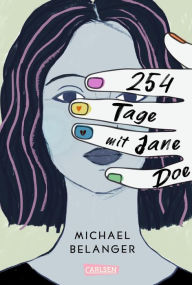 Title: 254 Tage mit Jane Doe: Ein feinfühliger, berührender Roman über die erste Liebe, Depressionen und den ersten Verlust - für alle Fans von John Green!, Author: Michael Belanger