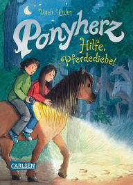 Title: Ponyherz 11: Hilfe, Pferdediebe!, Author: Usch Luhn