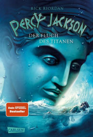 Title: Der Fluch des Titanen: Percy Jackson, Teil 3, Author: Rick Riordan