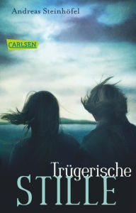 Title: Trügerische Stille, Author: Andreas Steinhöfel