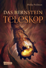 Title: Das Bernstein-Teleskop (The Amber Spyglass), Author: Philip Pullman