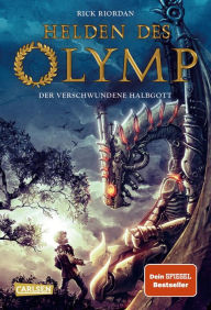 Title: Der verschwundene Halbgott: Helden des Olymp, Teil 1, Author: Rick Riordan