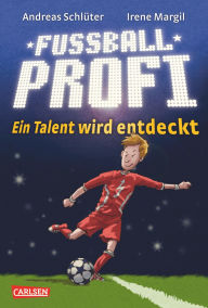 Title: Fußballprofi 1: Fußballprofi - Ein Talent wird entdeckt, Author: Irene Margil