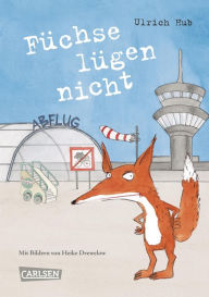 Title: Füchse lügen nicht, Author: Ulrich Hub