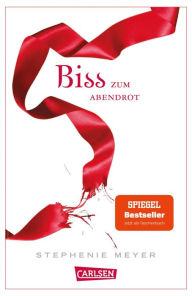 Title: Biss zum Abendrot (Bella und Edward 3): Romantische Fantasy-Serie mit Vampiren und Werwölfen - die Twilight Saga aus Bellas Sicht, Author: Stephenie Meyer