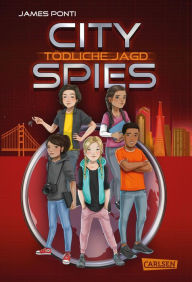 Title: Tödliche Jagd (City Spies 2), Author: James Ponti