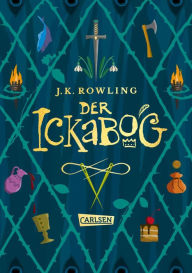 Title: Der Ickabog: Ein spannendes, lustiges Märchen von einer der besten Geschichtenerzählerinnen der Welt!, Author: J. K. Rowling