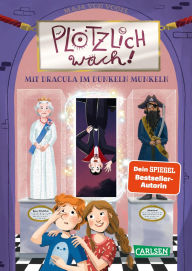 Title: Plötzlich wach! 2: Mit Dracula im Dunkeln munkeln, Author: Maja von Vogel
