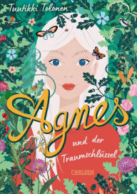 Title: Agnes und der Traumschlüssel: Ein sommerwarmes Kinderbuch ab 10, Author: Tuutikki Tolonen