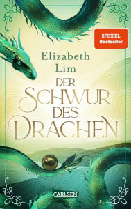 Title: Der Schwur des Drachen (Die sechs Kraniche 2), Author: Elizabeth Lim