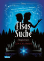 Disney. Twisted Tales: Elsas Suche (Die Eiskönigin): Was wäre, wenn Elsa und Anna sich nie kennengelernt hätten? Für alle Fans der Villains-Bücher