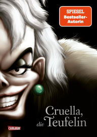 Title: Disney Villains 7: Cruella, die Teufelin: Die Geschichte der Bösewichtin aus 