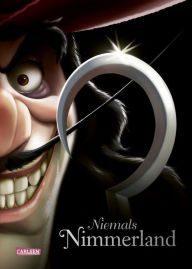 Title: Disney Villains 9: Niemals Nimmerland: Die Geschichte von Käpt'n Hook aus 