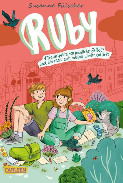 Ruby 3: 1 Traumprinz, 100 peinliche Zettel und wie man sich ratzfatz wieder entliebt: Lustig, turbulent, bunt und divers: Mädchenbuch ab 10 über das Leben in der Großstadt und ganz große Gefühle.