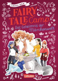 Title: Fairy Tale Camp 3: Das Geheimnis der Märchenwelt, Author: Corinna Wieja