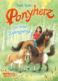 Title: Ponyherz 21: Die wilden Zwergponys: Pferde-Abenteuer über ein Mädchen und sein geheimes Wildpferd für Mädchen ab 7, Author: Usch Luhn