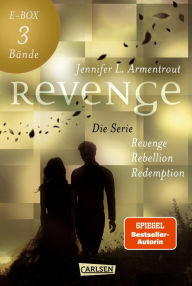 Title: Revenge - Band 1-3 der paranormalen Fantasy-Buchreihe im Sammelband! (Revenge): Die romantische Spin-off-Serie zur Bestsellerserie »Obsidian«!, Author: Jennifer L. Armentrout