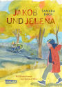 Jakob und Jelena: Warmherziges Kinderbuch ab 10 über blöde Spitznamen, neue Schulen, beste Freundinnen und neue Freunde