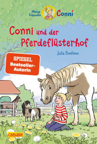 Title: Conni Erzählbände 47: Conni und der Pferdeflüsterhof: Kinderbuch ab 7 mit vielen tollen Bildern, Author: Julia Boehme