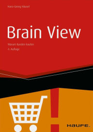 Title: Brain View: Warum Kunden kaufen, Author: Hans-Georg Häusel