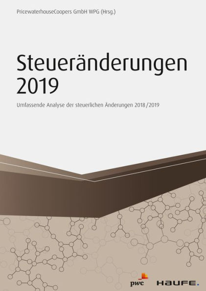 Steueränderungen 2019: Umfassende Analyse der steuerlichen Änderungen 2018/2019