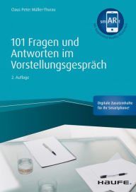 Title: 101 Fragen und Antworten im Vorstellungsgespräch, Author: Claus Peter Müller-Thurau