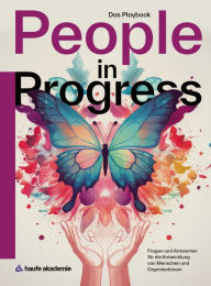 Title: People in Progress: Fragen und Antworten für die Entwicklung von Menschen und Organisationen, Author: Hansjörg Fetzer