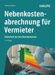 Title: Nebenkostenabrechnung für Vermieter: Sicherheit bei den Betriebskosten, Author: Matthias Nöllke