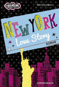 Title: Rebella - New York Love Story: Band 7, Author: Katrin Lankers