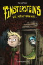 Die Finstersteins - Band 1: Wehe, wer die Toten weckt!