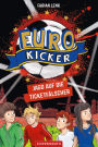 Die Euro-Kicker (Bd. 1): Jagd auf die Ticketfälscher