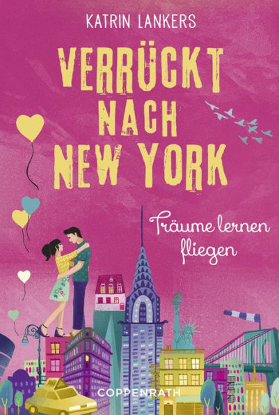 Verrückt nach New York - Band 4: Träume lernen fliegen