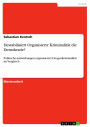Destabilisiert Organisierte Kriminalität die Demokratie?: Politische Auswirkungen organisierter Drogenkriminalität im Vergleich