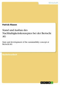 Title: Stand und Ausbau des Nachhaltigkeitskonzeptes bei der Bertschi AG: State and development of the sustainability concept at Bertschi AG, Author: Patrick Rizzon