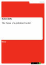 The future of a globalized world