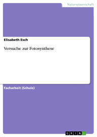 Title: Versuche zur Fotosynthese, Author: Elisabeth Esch