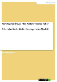 Title: Über das Sankt Galler Management-Modell, Author: Christopher Krause