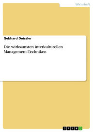 Title: Die wirksamsten interkulturellen Management-Techniken, Author: Gebhard Deissler