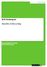 Title: Benefits of Recycling, Author: Britt Pendergrast