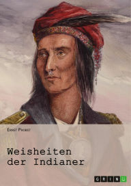 Title: Weisheiten der Indianer, Author: Ernst Probst