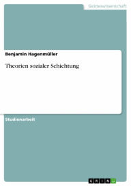 Title: Theorien sozialer Schichtung, Author: Benjamin Hagenmüller