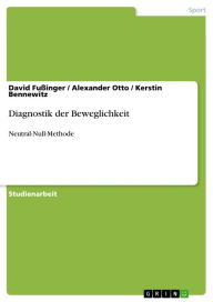 Title: Diagnostik der Beweglichkeit: Neutral-Null-Methode, Author: David Fußinger