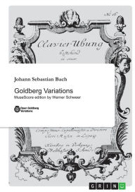 Title: Goldberg Variations: MuseScore edition by Werner Schweer, Author: Johann Sebastian Bach