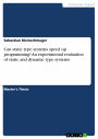 Can static type systems speed up programming? An experimental evaluation of static and dynamic type systems