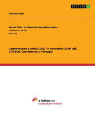 Title: Commentaire d'arrêt: CJUE, 11 novembre 2010, aff. C-543/08, Commission c. Portugal, Author: Andreas Ruster