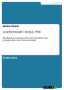 Leni Riefenstahl: Olympia 1936: Paradigma des dokumentarischen Sportfilms oder propagandistischer Dokumentarfilm?