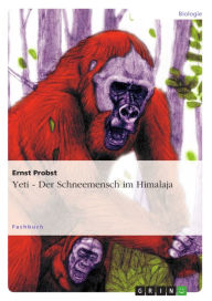 Title: Yeti - Der Schneemensch im Himalaja, Author: Ernst Probst
